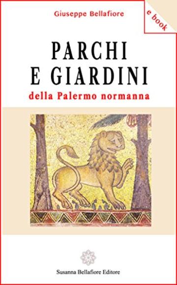 Parchi e giardini della Palermo normanna (e-book)